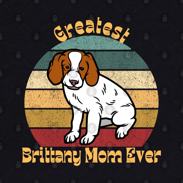 Greatest Brittany Mom by TrapperWeasel